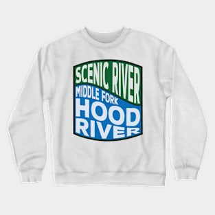 Middle Fork Hood River Scenic River Wave Crewneck Sweatshirt